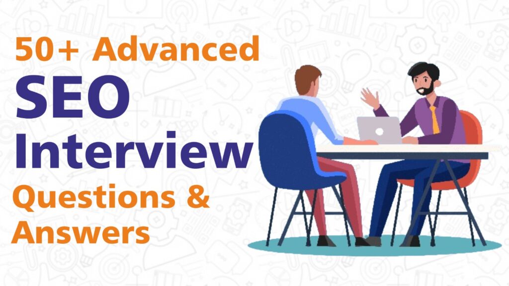 50+ Advanced SEO Interview Questions and Answers | Digital Partners